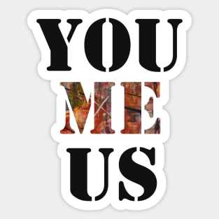 You Me Us Sticker